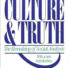 ❤pdf Culture & Truth: The Remaking of Social Analysis