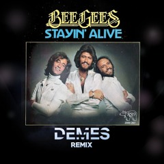 Stayin' Alive (DEMES Remix)