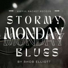 STORMY MONDAY BLUES