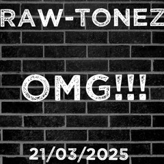 Raw-Tonez - OMG!