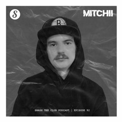 Mitchii - Smash The Club Podcast (Episode 92)