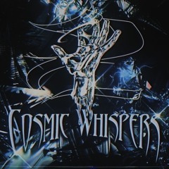 Cosmic Whispers 2  /w Dexf