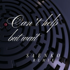 Trey Songz - Can't Help But Wait (Saenko Trance Remix)