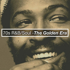 70s R&B/Soul - The Golden Era