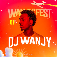DJ WANJY - WANJY’FEST