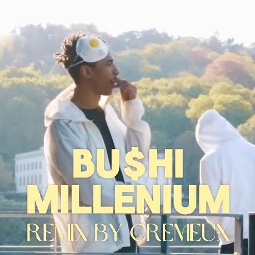 BUSHI - Millenium (prod. cremeux)
