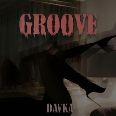 DAVKA - GROOVE