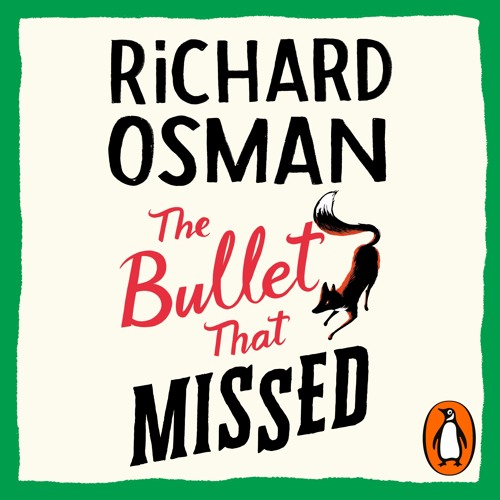 The Bullet that Missed, by Richard Osman
