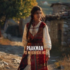 Paakman - Nuk Kam Faj Qe Roberoj (Afro House, Melodic House)