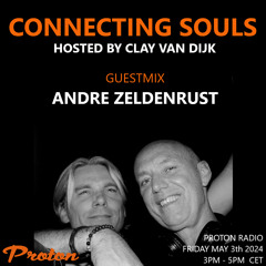 Connecting Souls 096 on Proton Radio guest Andre Zeldenrust