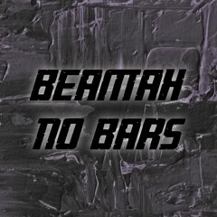 No Bars (prod. BEAMAH)