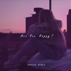 SHY Martin - Are You Happy? (Inrejia Remix)