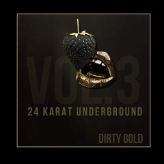 24Karat Underground • Vol.3