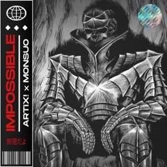 ARTIX! X MONSUO - IMPOSSIBLE ( FOR SALE )