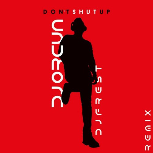 DJ ORCUN - Don't Shut Up (DJ FREST Remix)
