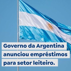 Governo da Argentina anunciou empréstimos para setor leiteiro