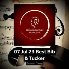 07 Jul 23 Best Bib & Tucker