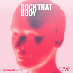 DJ PHONKY SOUL X DJ  HTTPS - ROCK THAT BODY [SL FREE DL]