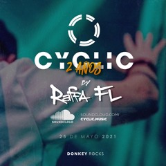 Raffa FL - Cyclic 2do Aniversario - Formosa, Argentina - 25.05.2021