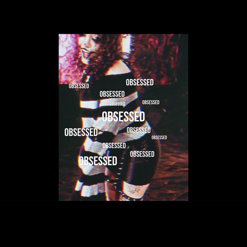Obsessed (Prod. Sheepy)