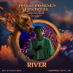 RIVER @ WILD HORSES FESTIVAL 2024