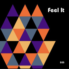 Feel It