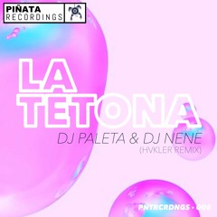 DJ Paleta & DJ Nene - La Tetona (Hvkler Remix)