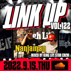 LINK UP VOL.122 MIXED BY KING LIFE  STAR CREW & NANJAMAN