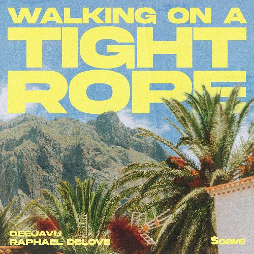 DeejaVu & Raphael DeLove - Walking On A Tighrope
