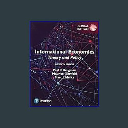 Stream [EBOOK] 📖 International Economics: Theory and Policy