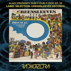 ALAGI Presents 'Label Selection: Greensleeves Records' | Sub-Y-Dub-Y-Doo Ep. 33 | 01/05/2022