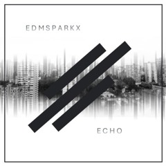 EDMSPARKX - Echo