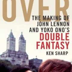 [VIEW] EPUB 📪 Starting Over: The Making of John Lennon and Yoko Ono's Double Fantasy