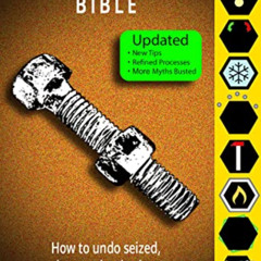 Read EPUB 📋 The Rusty Nut Bible: How to Undo Seized, Damaged or Broken Nuts, Bolts,