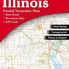 [View] EPUB KINDLE PDF EBOOK Illinois Atlas and Gazetteer by  Delorme,Delorme,null 💙