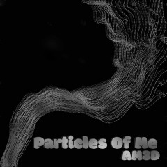 Particles Of Me