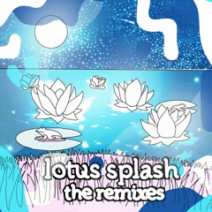 Lotus Splash (JAKSN Remix)