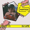 Download Video: Mantissa Mix 178: DJ Life