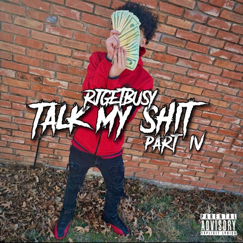 Talk My Shit, Pt. 4 (prod. RUNNITUPNATE)