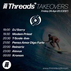Faster Than Music - Threads*TAKEOVERS - 24-Apr-20