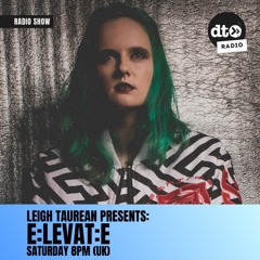 e:LevaTe Radio Show with Leigh Taurean - Episode #1