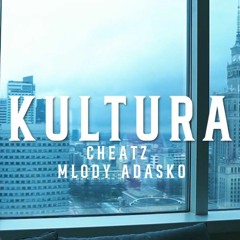Cheatz x Mlody Adasko - Kultura