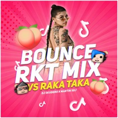 Bounce Rkt MIx (Nena Mala Raka Taka) - Cazzu, Daddy Yankee, Bryanflow - Dj Skudero X Martin SDj