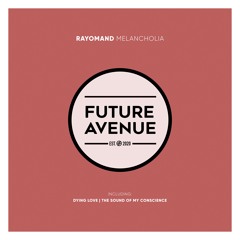 PREMIERE: Rayomand - Dying Love [Future Avenue]