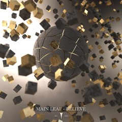 Main Leaf - Believe / EP [INFINITE DEPTH]