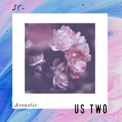 Us Two (Acoustic)