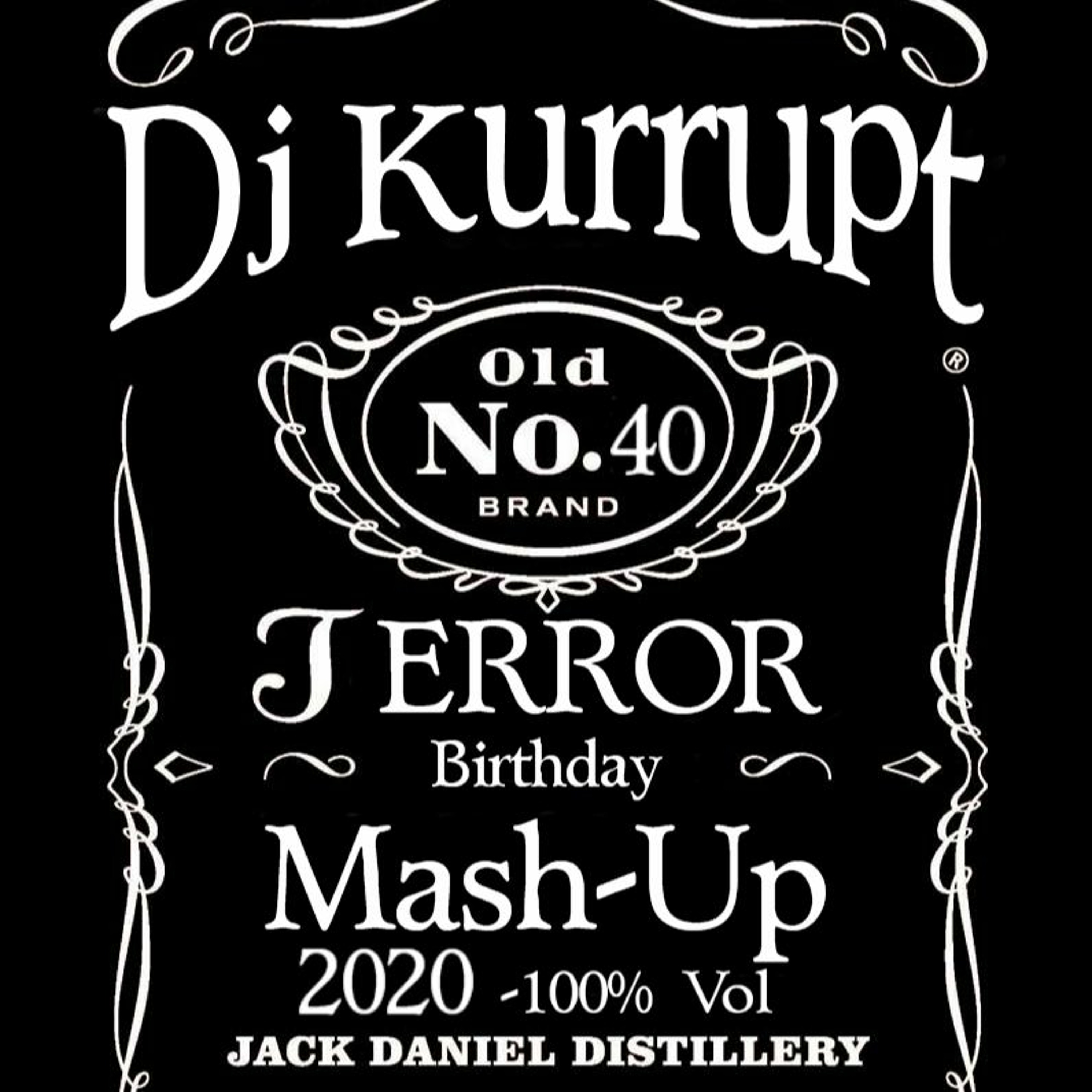 DJ KURRUPT B2B JACK DANIELS BIRTHDAY TERROR MASH UP -  2020 - ON TOXIC SICKNESS RADIO episode artwork