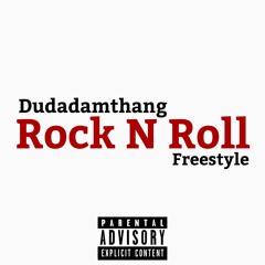 Dudadamthang - Rock N Roll Freestyle