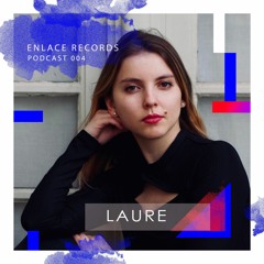 LAURE - ENL_PODCAST 004
