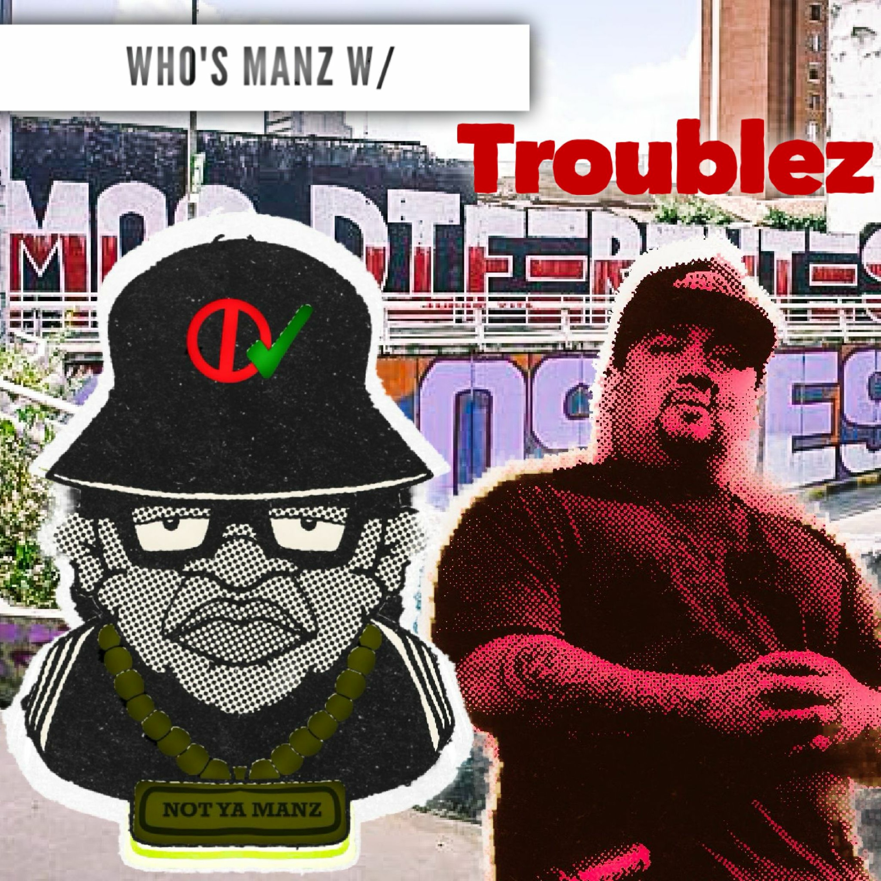 Not Ya Manz Podcast